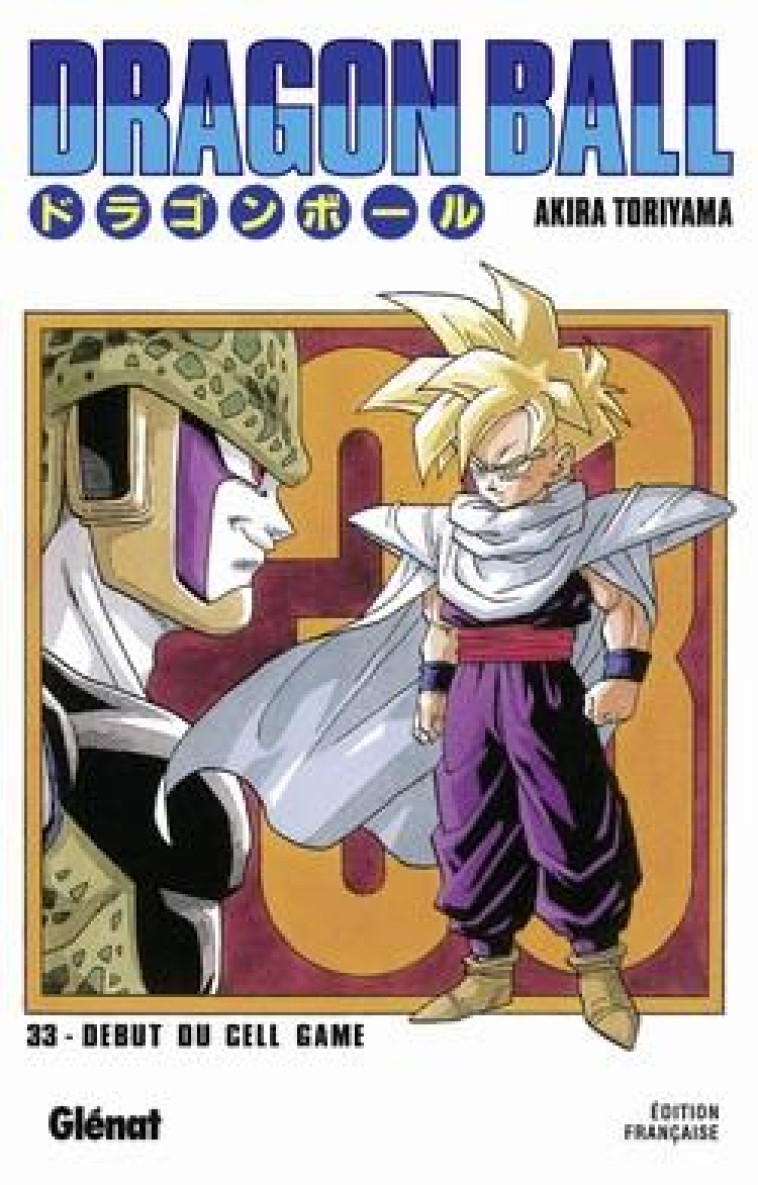 DRAGON BALL - EDITION ORIGINALE - TOME 33 - LE DEBUT DU CELL GAME - TORIYAMA AKIRA - Glénat