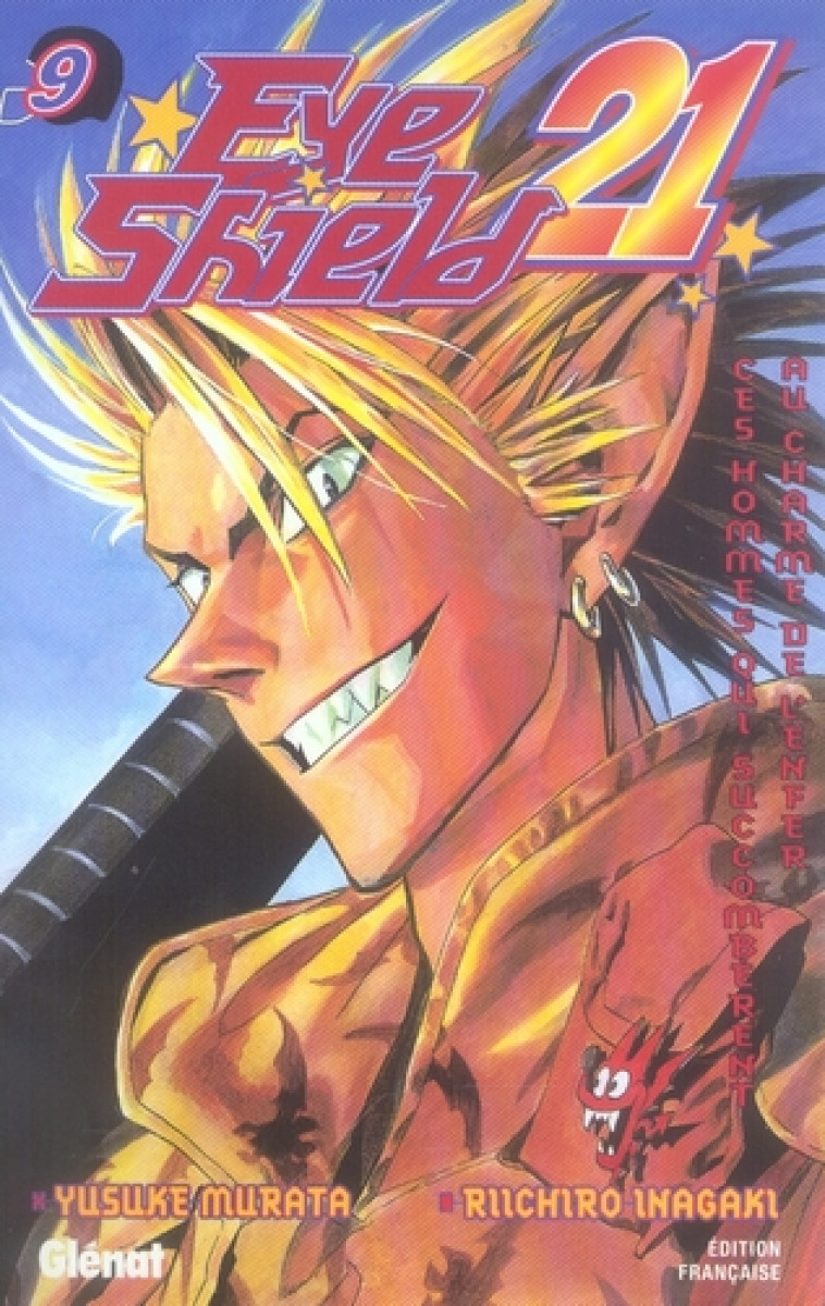 EYESHIELD 21 - TOME 09 - CES HOMMES QUI SUCCOMBERENT AU CHARME DE L'ENFER - INAGAKI/MURATA - Glénat