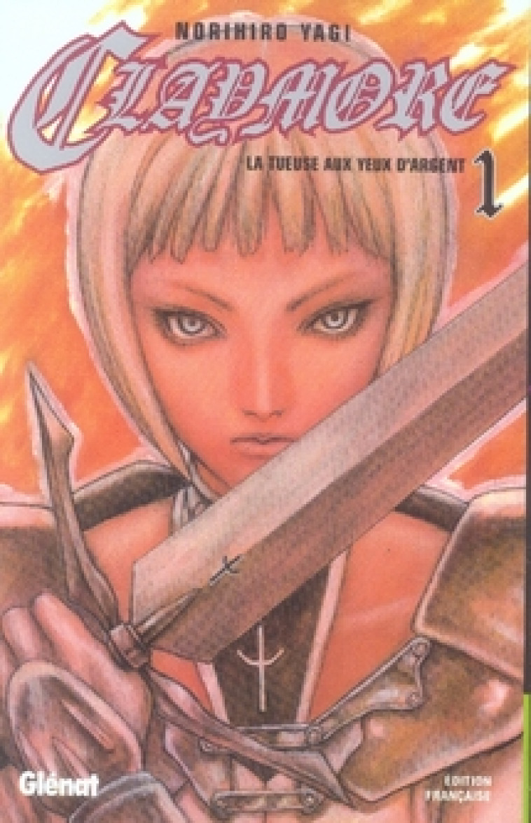 CLAYMORE - TOME 01 - LA TUEUSE AUX YEUX D'ARGENT - YAGI NORIHIRO - Glénat