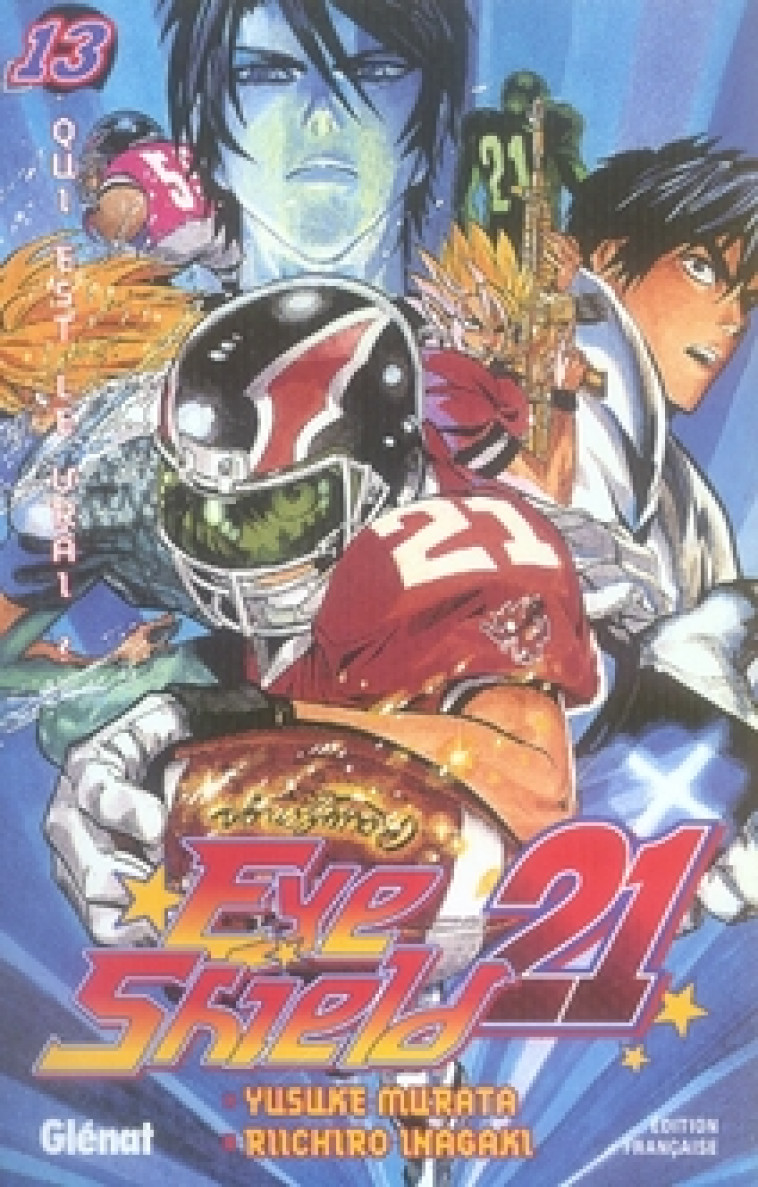 EYESHIELD 21 - TOME 13 - QUI EST LE VRAI ? - INAGAKI/MURATA - Glénat