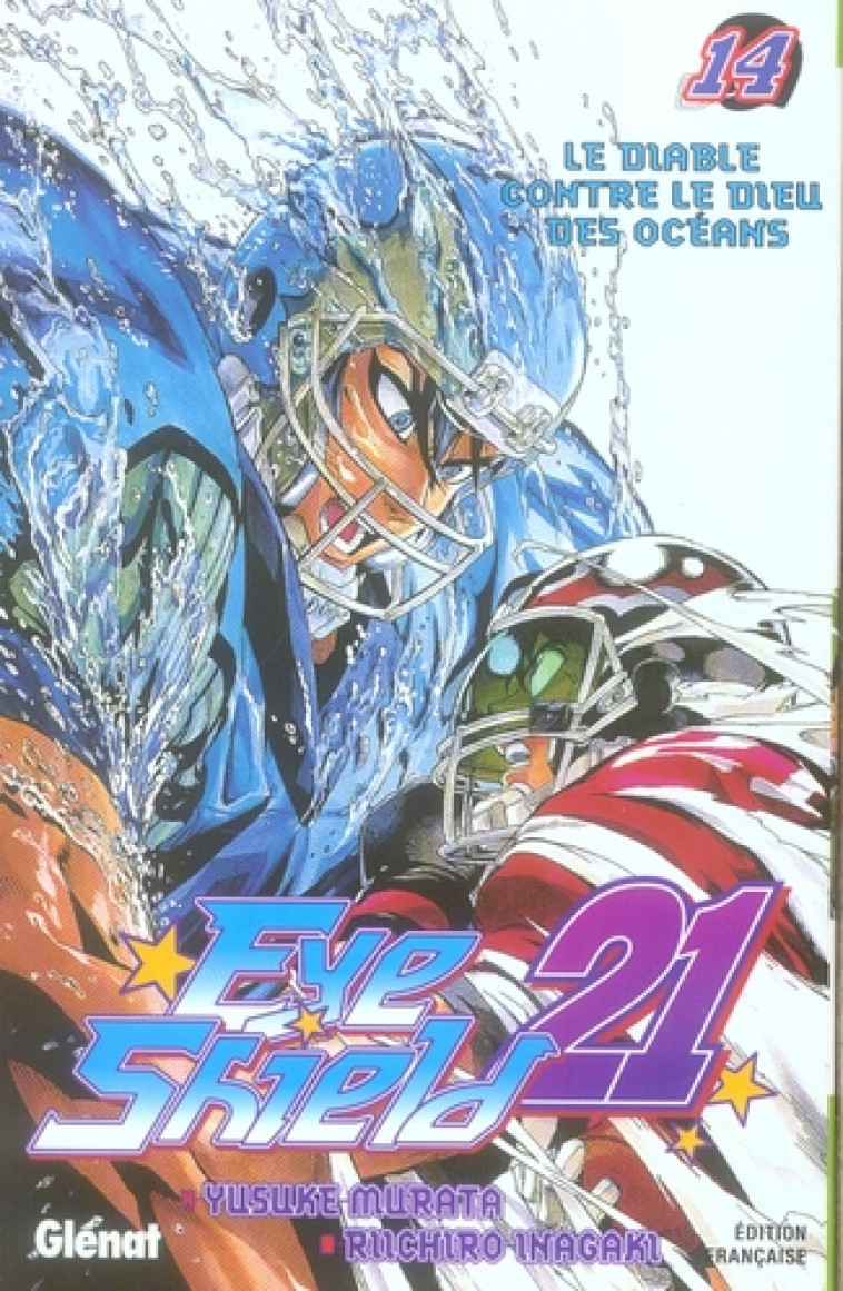 EYESHIELD 21 - TOME 14 - LE DIABLE CONTRE LE DIEU DES OCEANS - INAGAKI/MURATA - Glénat