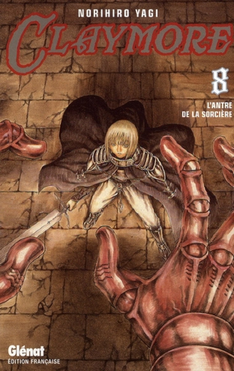 CLAYMORE - TOME 08 - L'ANTRE DE LA SORCIERE - YAGI NORIHIRO - Glénat