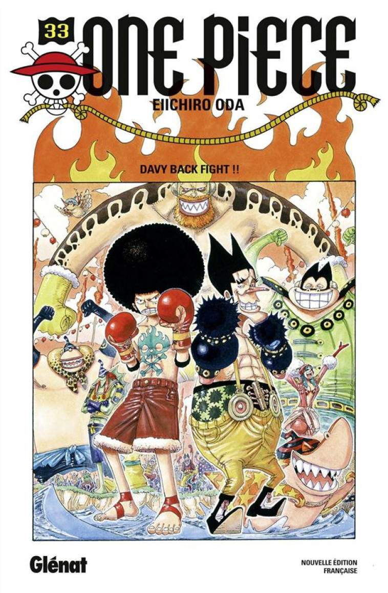 ONE PIECE - EDITION ORIGINALE - TOME 33 - DAVY BACK FIGHT !! - ODA EIICHIRO - Glénat