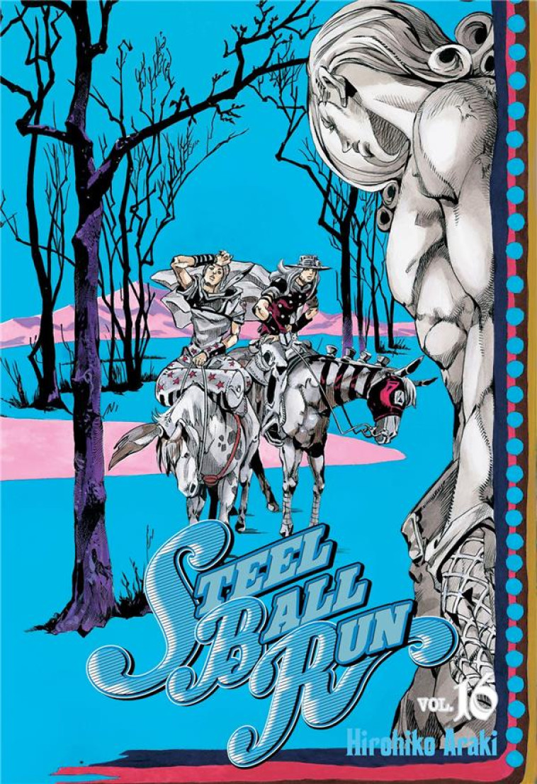 JOJO'S - STEEL BALL RUN T16 - ARAKI HIROHIKO - Delcourt