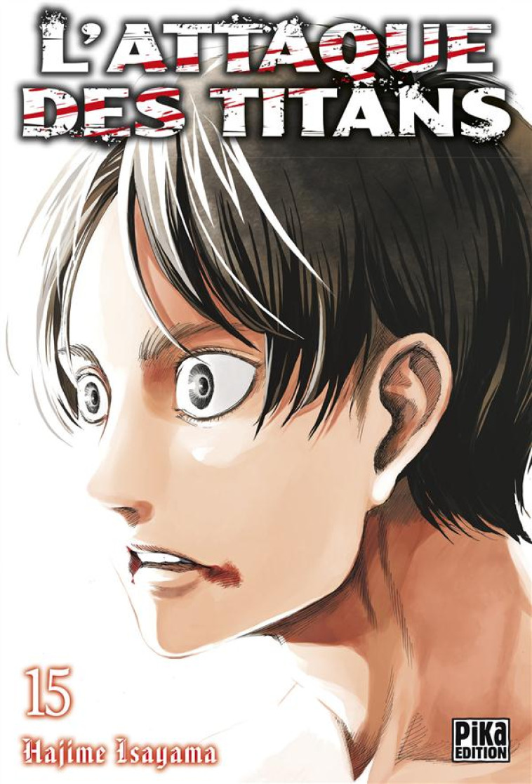 L'ATTAQUE DES TITANS T15 - ISAYAMA HAJIME - Pika