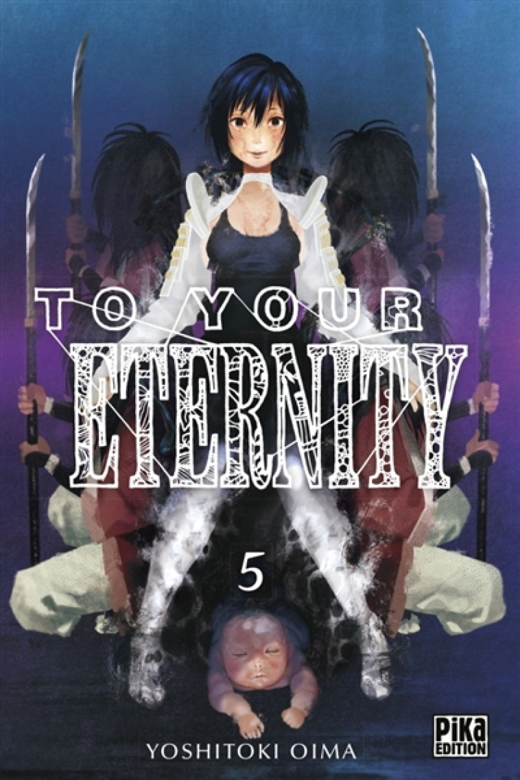 TO YOUR ETERNITY T05 - OIMA YOSHITOKI - PIKA