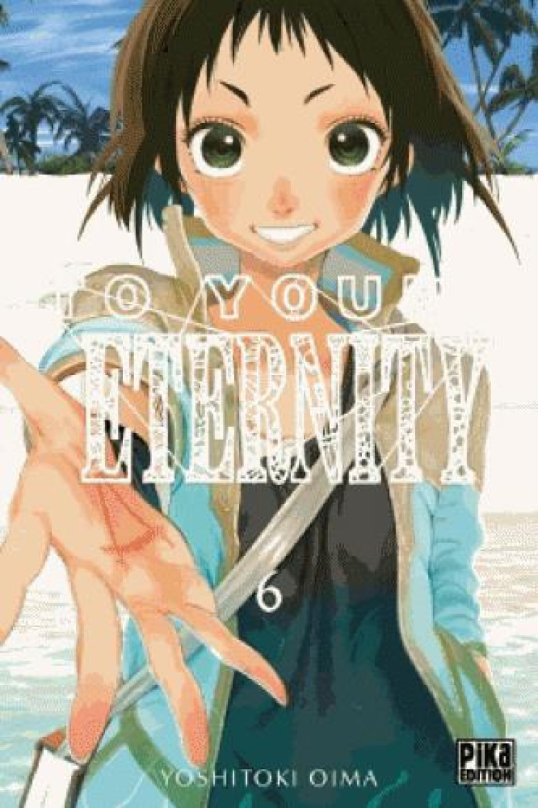 TO YOUR ETERNITY T06 - OIMA YOSHITOKI - PIKA