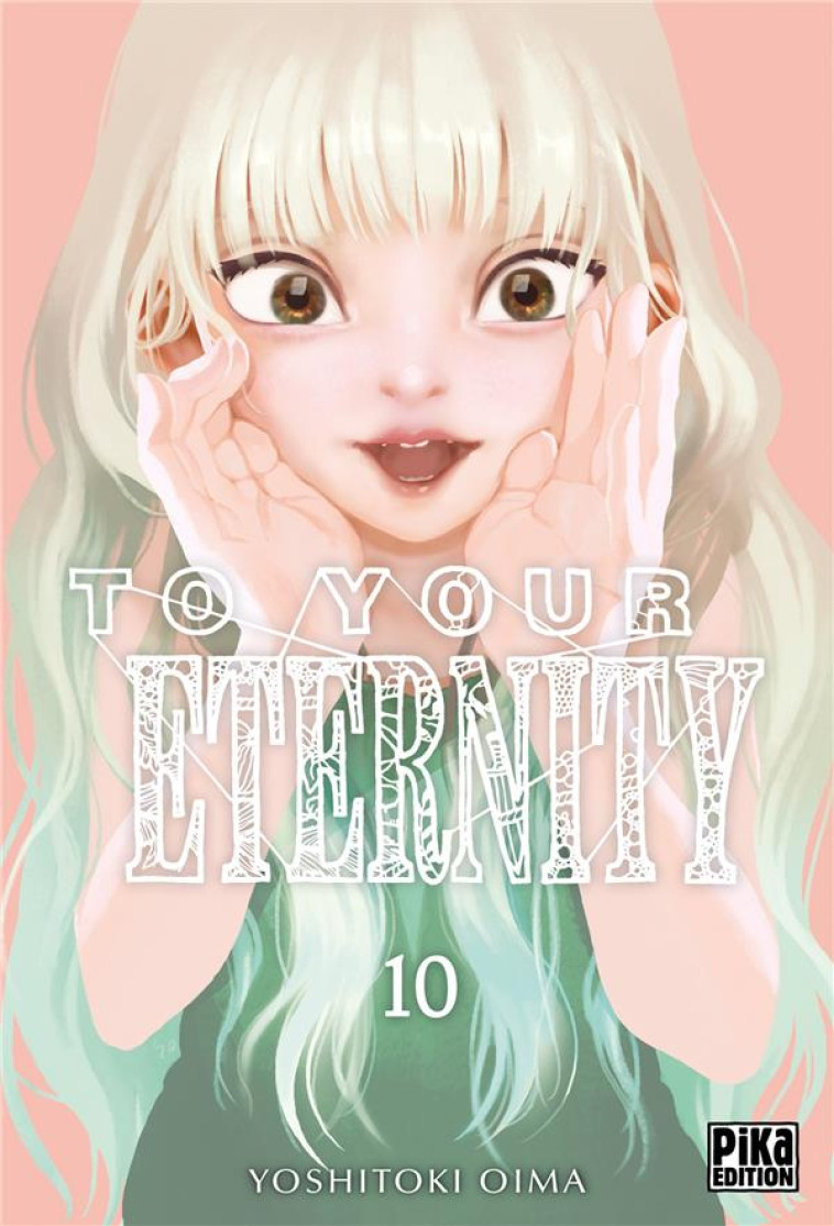 TO YOUR ETERNITY T10 - OIMA YOSHITOKI - PIKA