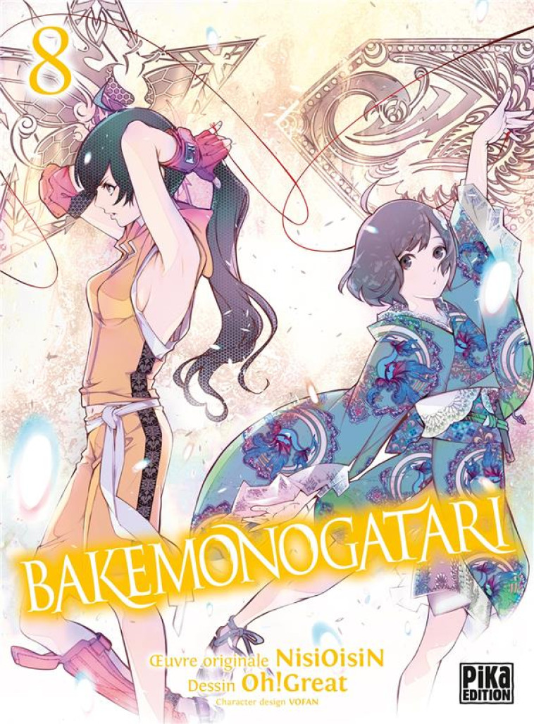 BAKEMONOGATARI T08 - OH! GREAT/NISIOISIN - PIKA