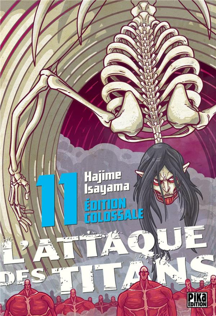 L'ATTAQUE DES TITANS - EDITION COLOSSALE - L'ATTAQUE DES TITANS EDITION COLOSSALE T11 - ISAYAMA HAJIME - PIKA