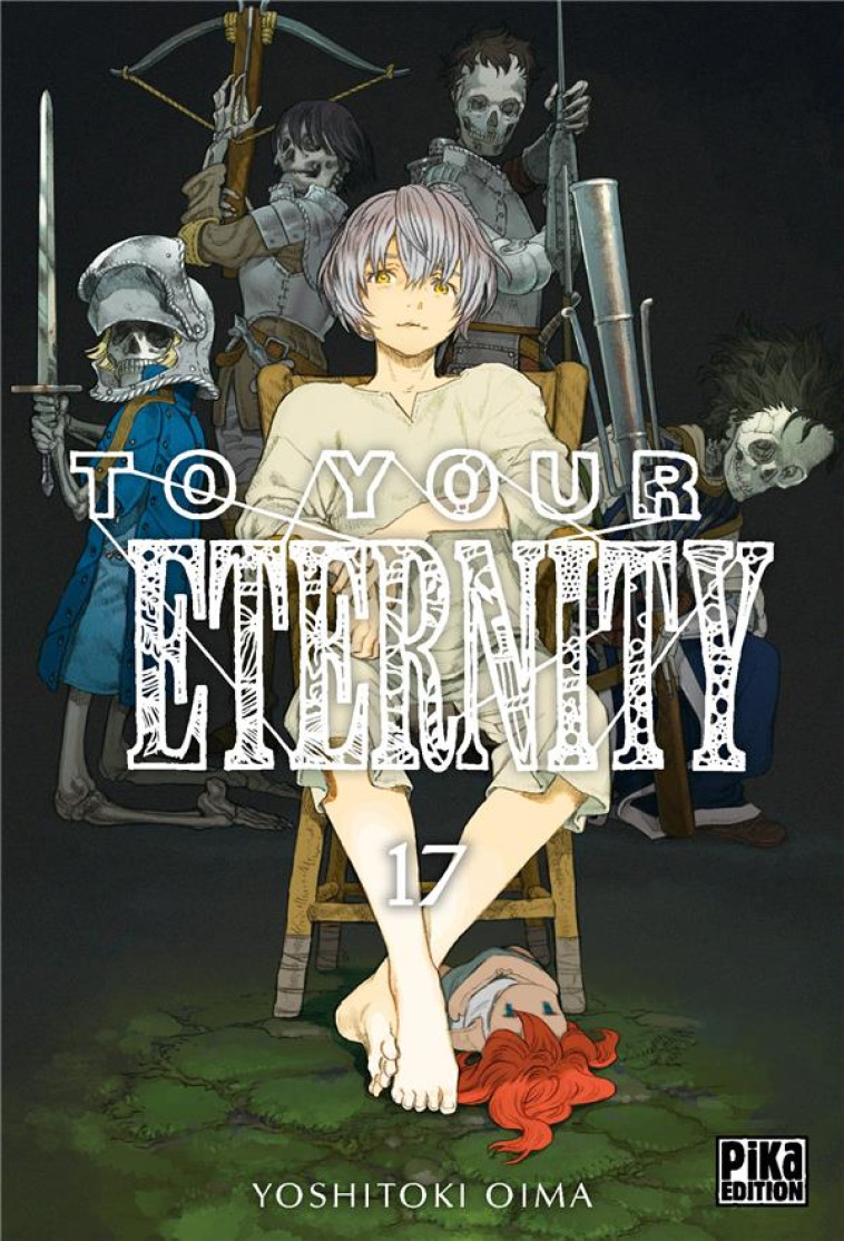 TO YOUR ETERNITY T17 - OIMA YOSHITOKI - PIKA