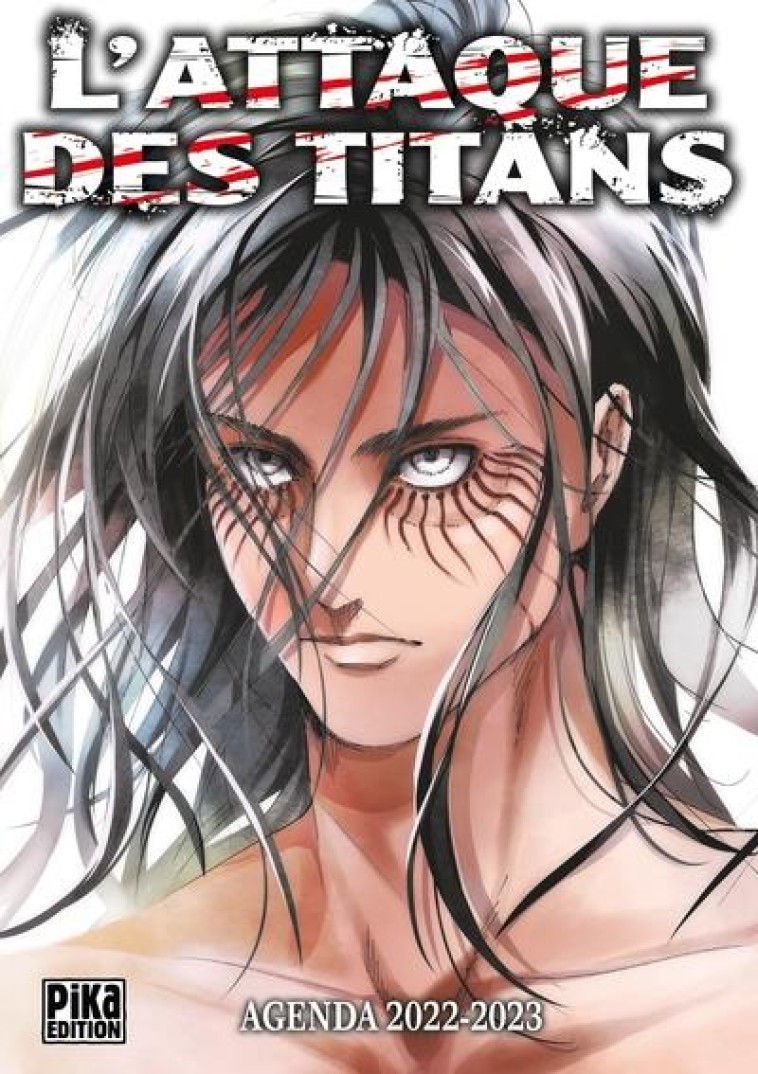 L'ATTAQUE DES TITANS - AGENDA SCOLAIRE 2022-2023 - AGENDA L'ATTAQUE DES TITANS 2022-2023 - ISAYAMA HAJIME - NC