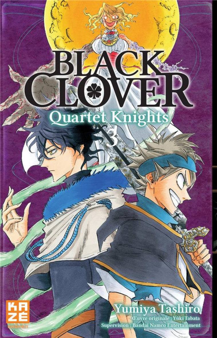 BLACK CLOVER - QUARTET KNIGHTS T03 - TASHIRO/TABATA - KAZE