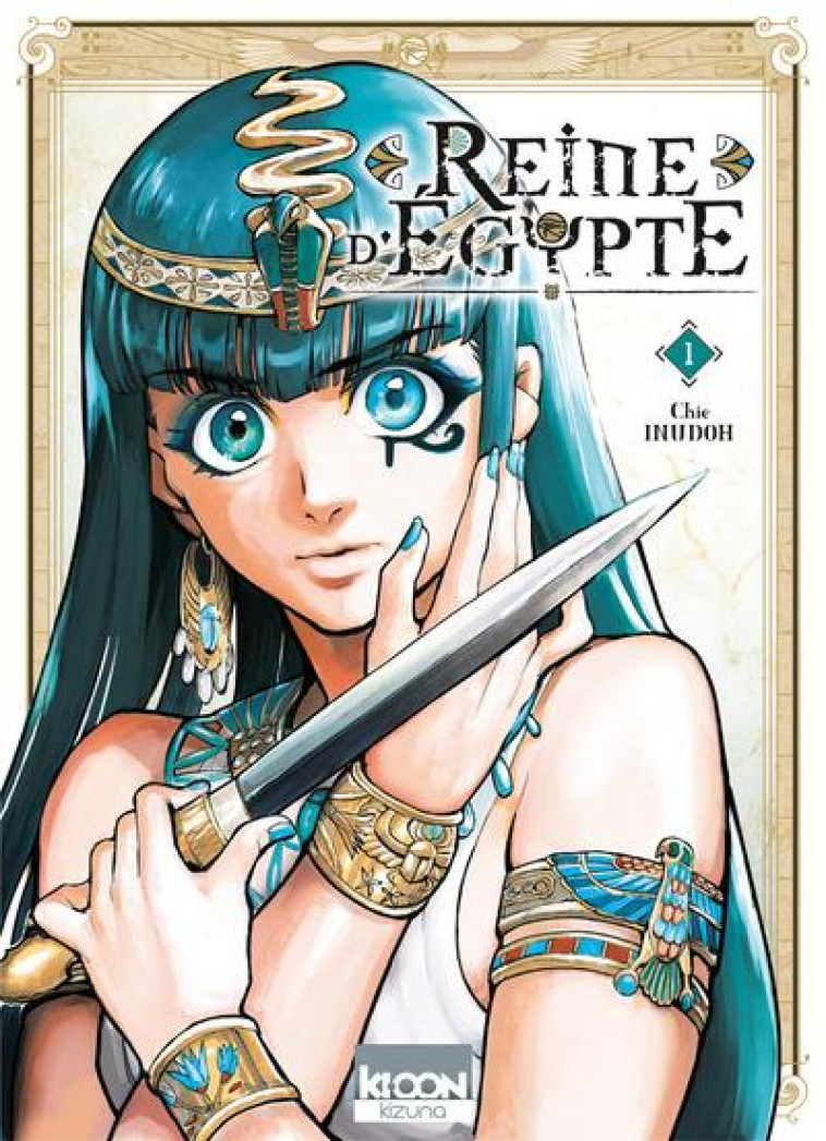 REINE D'EGYPTE/KIZUNA - REINE D'EGYPTE T01 - VOL01 - INUDOH CHIE - Ki-oon