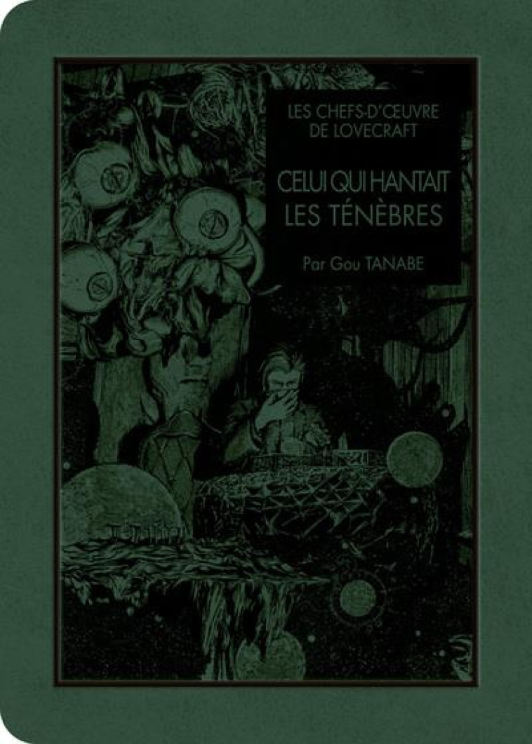 LES CHEFS D'OEUVRE DE LOVECRAFT - CELUI QUI HANTAIT LES TENEBRES - TANABE/LOVECRAFT - KI-OON