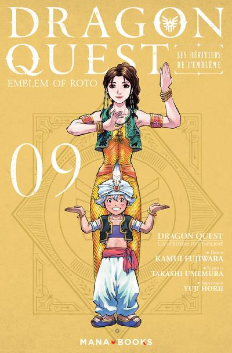 MANGA/DRAGON QUEST - DRAGON QUEST - LES HERITIERS DE L'EMBLEME T09 - VOL09 - UMEMURA/HORII - MANA BOOKS