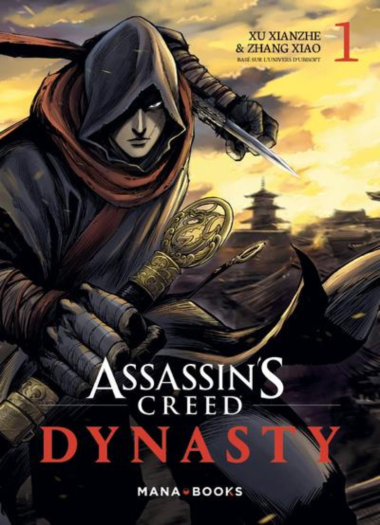 MANGA/ASSASSIN'S CREED - ASSASSIN'S CREED DYNASTY T01 - VOL01 - XIANZHE/XIAO - MANA BOOKS