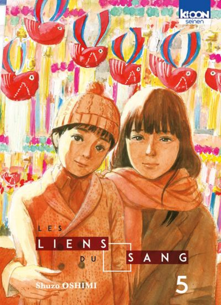 LES LIENS DU SANG T05 - VOL05 - OSHIMI SHUZO - KI-OON