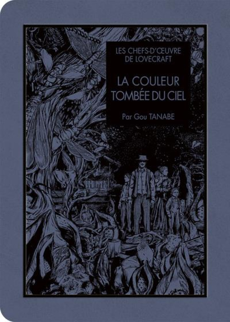 LES CHEFS D'OEUVRES DE LOVECRAFT - LA COULEUR TOMBEE DU CIEL - LOVECRAFT/TANABE - KI-OON