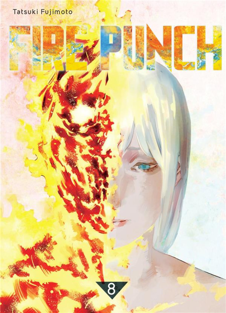 FIRE PUNCH T08 (FIN) - FUJIMOTO TATSUKI - KAZE