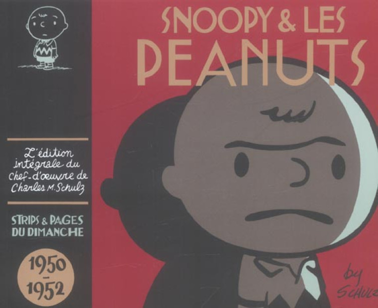 SNOOPY ET LES PEANUTS : INTEGRALE VOL.1 : 1950-1952 - SCHULZ, CHARLES MONROE - DARGAUD