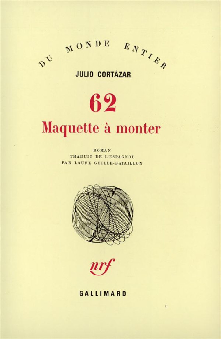 62, MAQUETTE A MONTER - CORTAZAR, JULIO - GALLIMARD