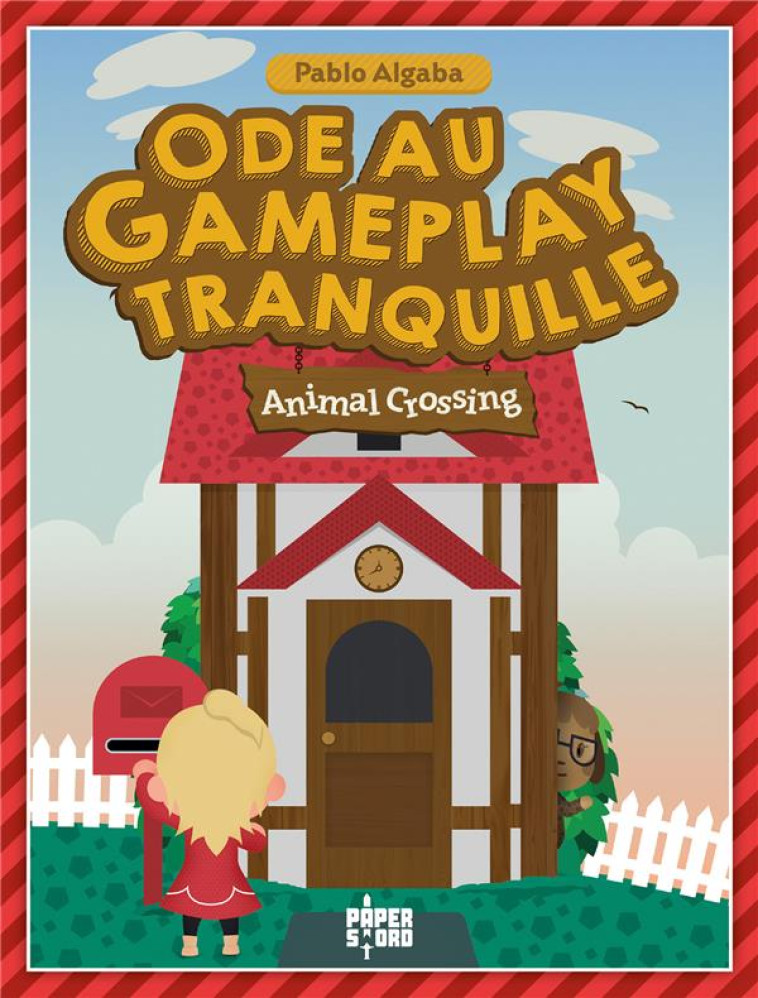 ANIMAL CROSSING ODE AU GAMEPLAY TRANQUILLE - ALGABA, PABLO - YNNIS