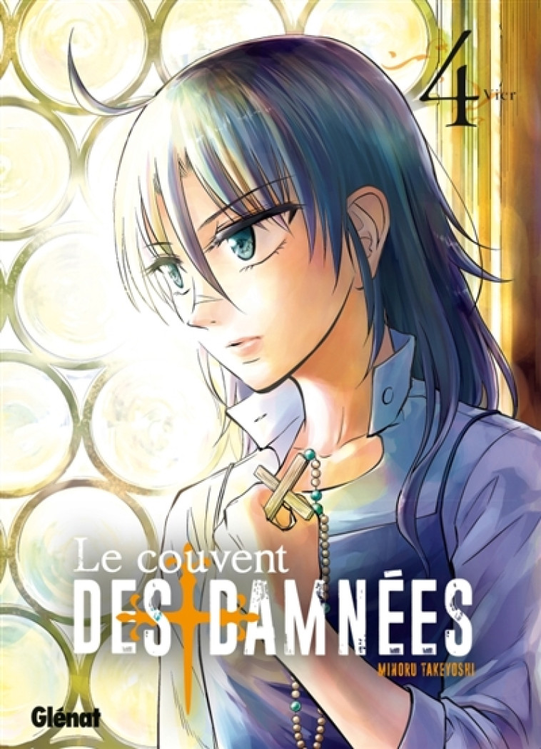 LE COUVENT DES DAMNEES - TOME 04 - TAKEYOSHI MINORU - Glénat