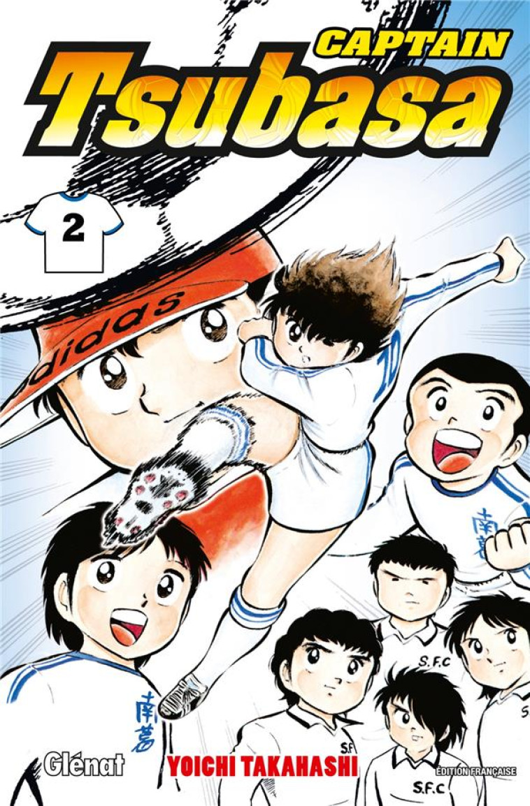 CAPTAIN TSUBASA - TOME 02 - UN LONG TIR DECISIF - TAKAHASHI YOICHI - Glénat