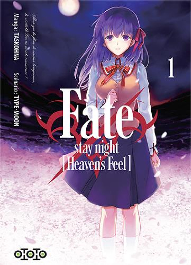 FATE/STAY NIGHT |HEAVEN'S FEEL] T.1 -  TYPE-MOON  - OTOTO