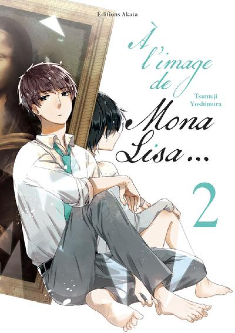 A L'IMAGE DE MONA LISA... - TOME 2 - YOSHIMURA TSUMUJI - AKATA