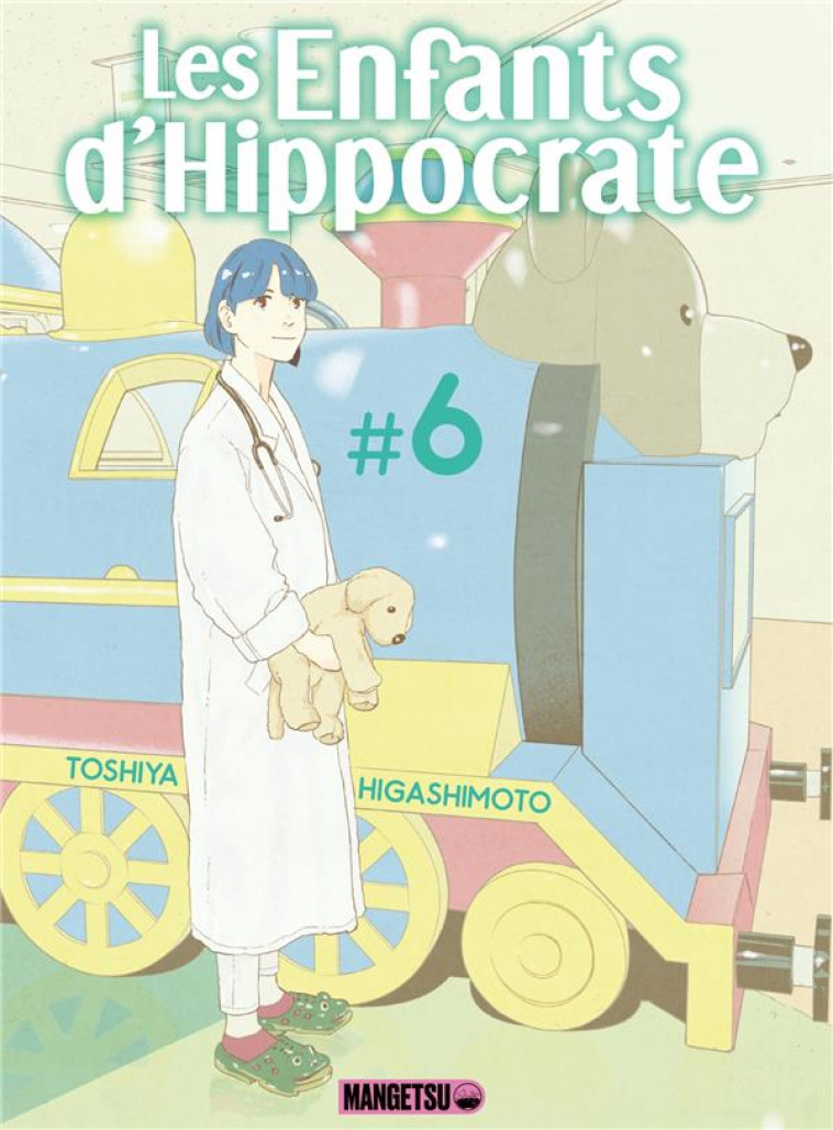 LES ENFANTS D'HIPPOCRATE T06 - HIGASHIMOTO TOSHIYA - MANGETSU