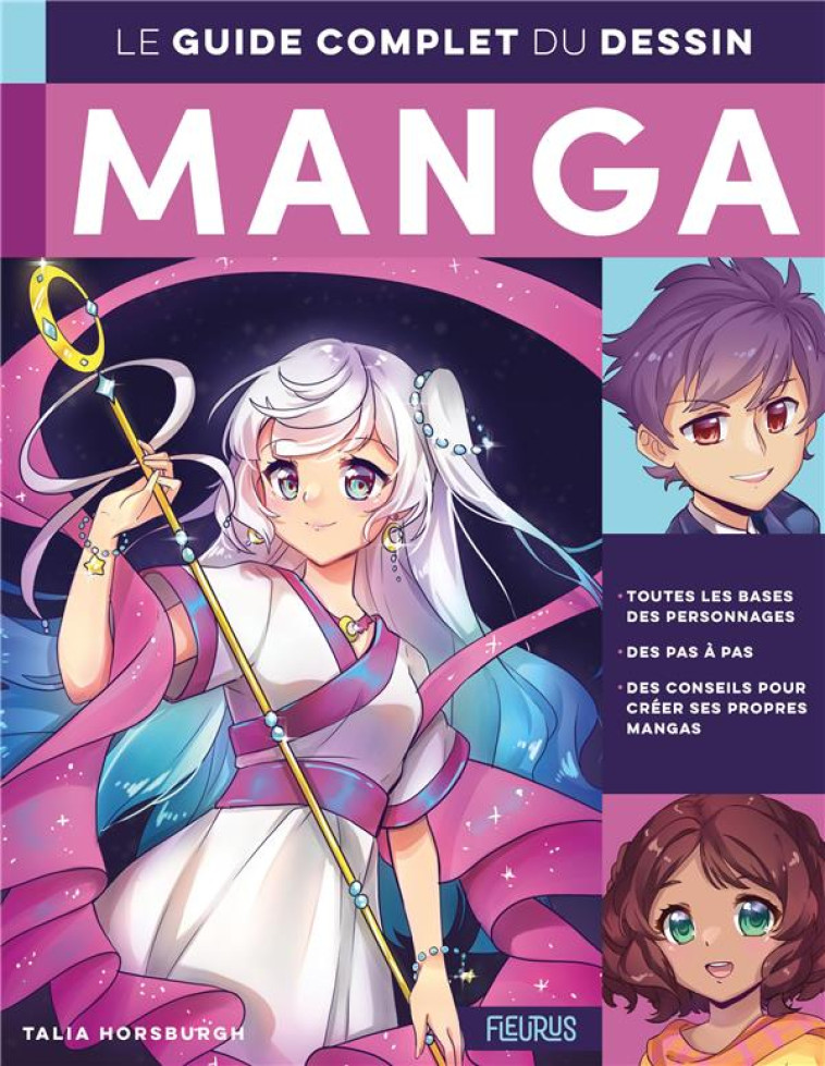 LE GUIDE COMPLET DU DESSIN MANGA - HORSBURGH TALIA - FLEURUS