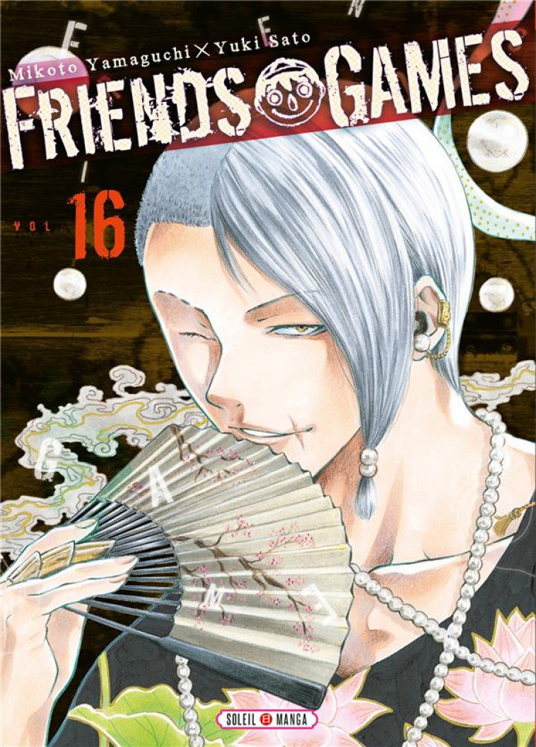 FRIENDS GAMES T16 - YAMAGUCHI/SATO - Soleil Productions