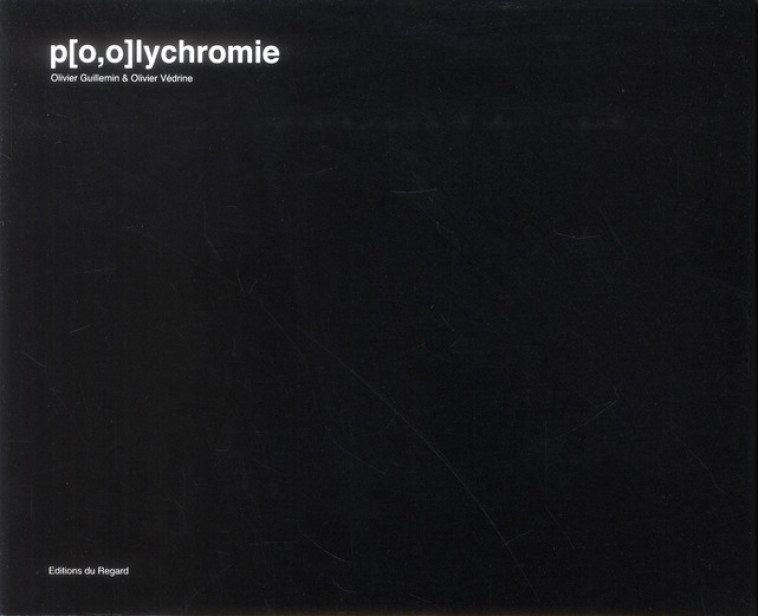 P[O,O]LYCHROMIE (FR-ANGL-JAP) - GUILLEMIN/VEDRINE - REGARD