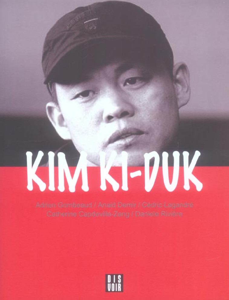 KIM KI-DUK (FR) -  COLLECTIF - DIS VOIR