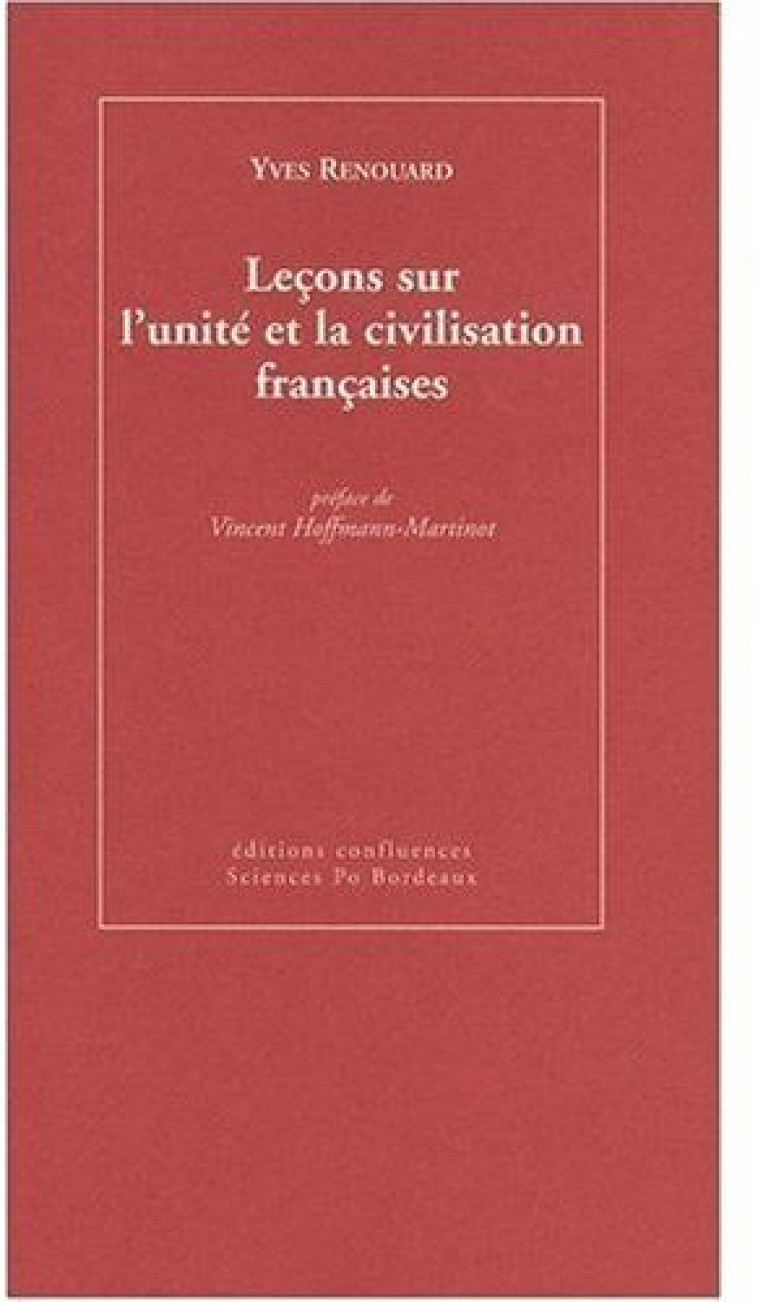 LECONS SUR L UNITE ET LA CIVILISATION FR - RENOUARD, YVES - CONFLUENCES