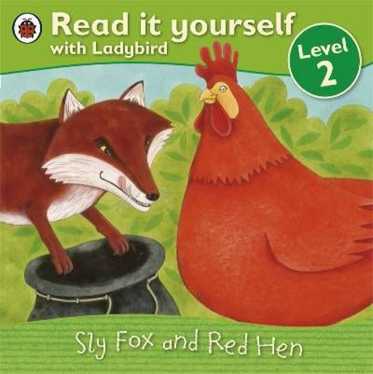 READ IT YOURSELF  -  LEVEL 2  -  SLY FOX AND RED HEN -  COLLECTIF - LADYBIRD