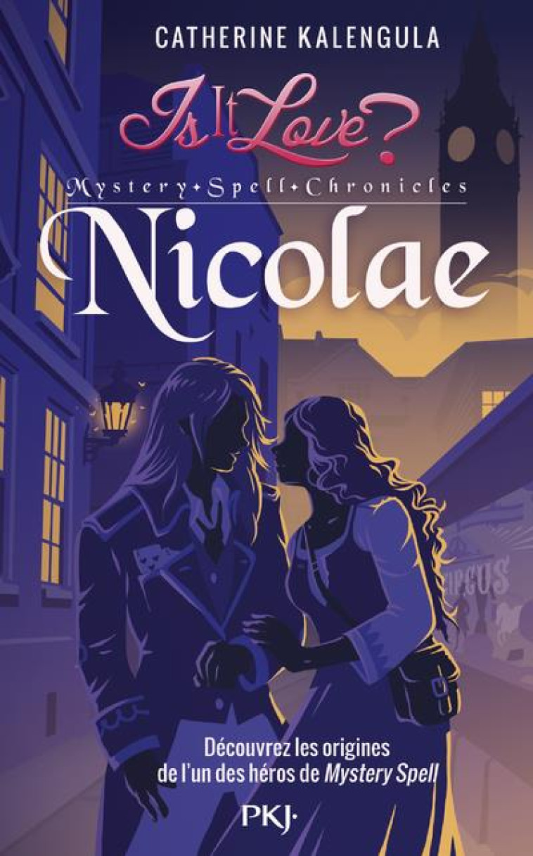 IS IT LOVE ? MYSTERY SPELL CHRONICLES T.3 : NICOLAE - KALENGULA, CATHERINE  - POCKET