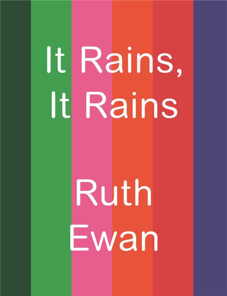 IT RAINS, IT RAINS - EWAN, RUTH - REGARD