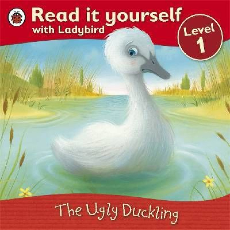 READ IT YOURSELF  -  THE UGLY DUCKLING  -  LEVEL 1 -  COLLECTIF - LADYBIRD