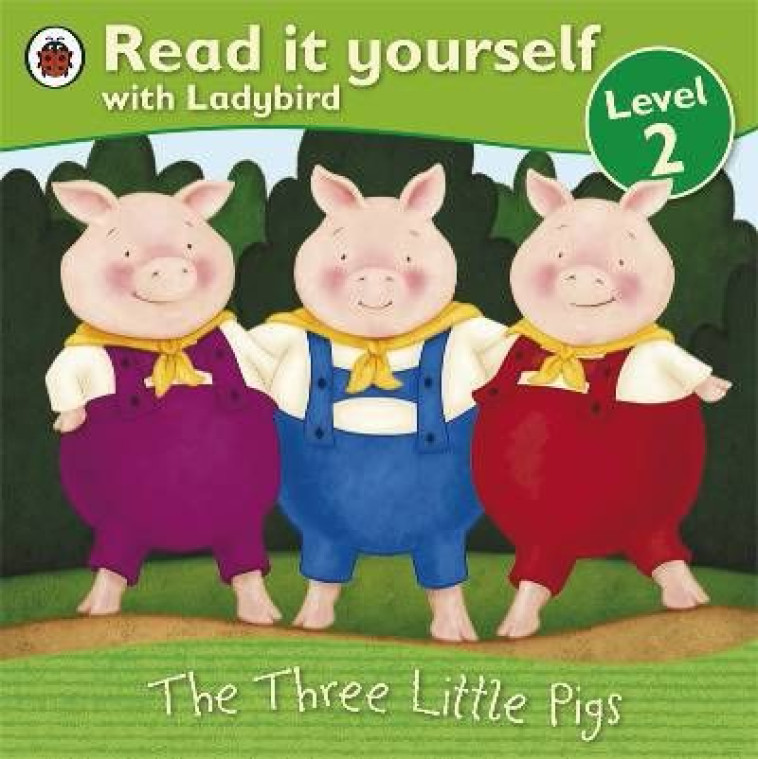 READ IT YOURSELF  -  LEVEL 2  -  THE THREE LITTLE PIGS -  COLLECTIF - LADYBIRD