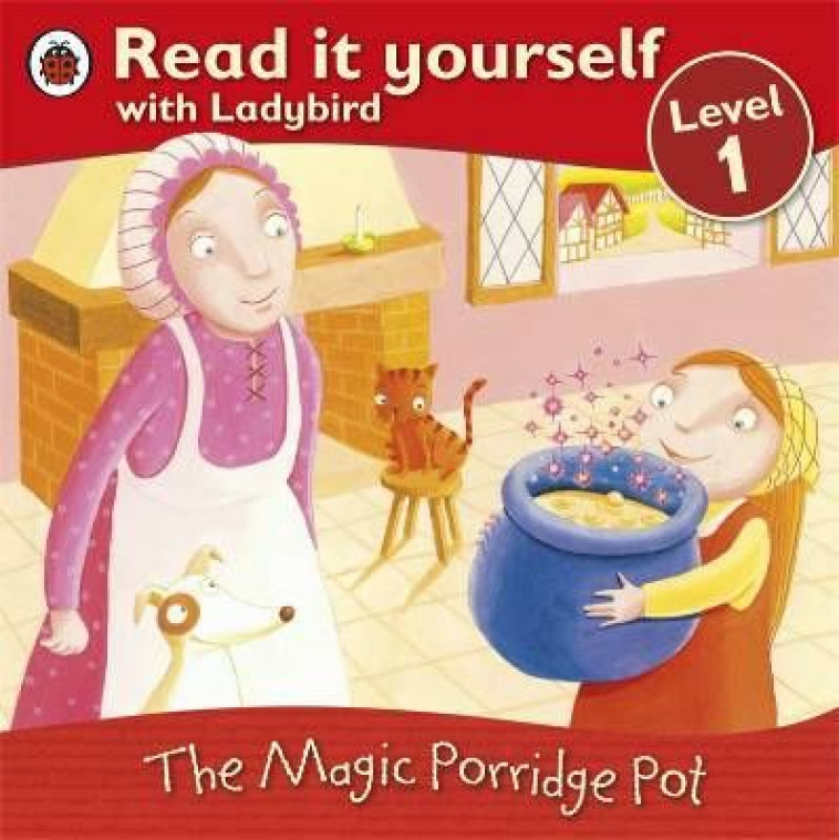 READ IT YOURSELF  -  LEVEL 1  -  THE MAGIC PORRIDGE POT -  COLLECTIF - LADYBIRD