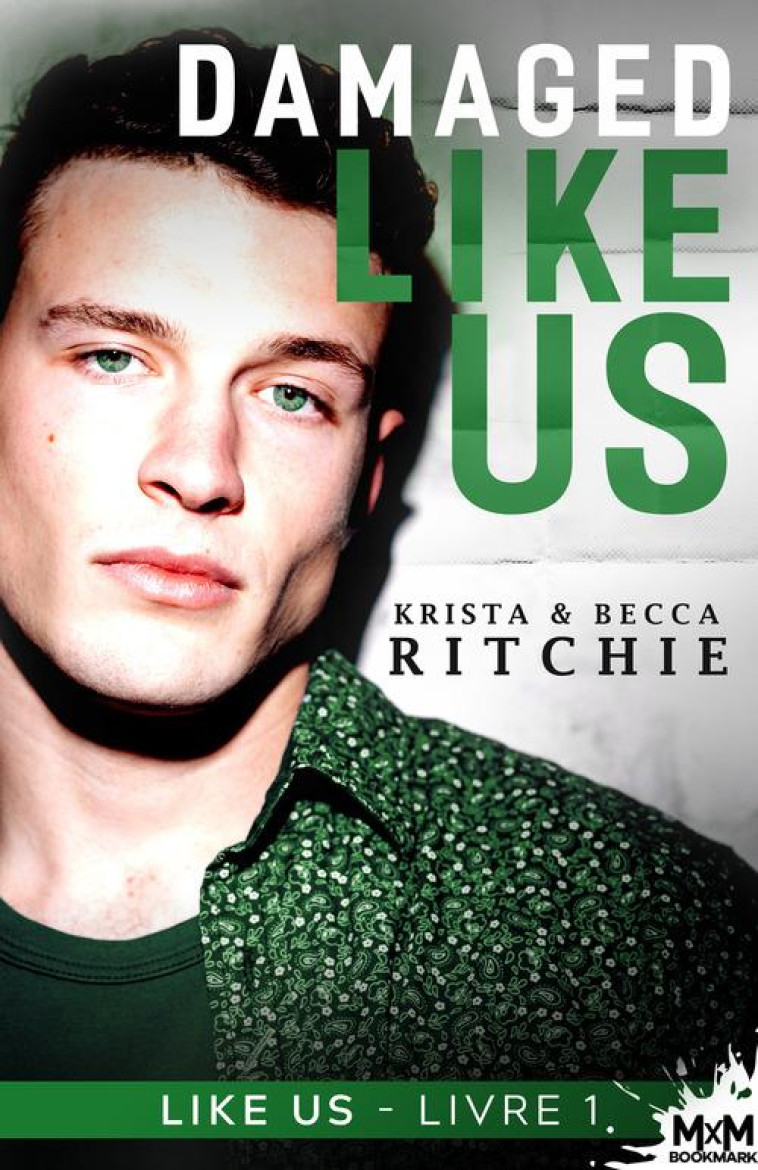 LIKE US T.1 : DAMAGED LIKE US - RITCHIE, RITCHIE K B - REINES-BEAUX