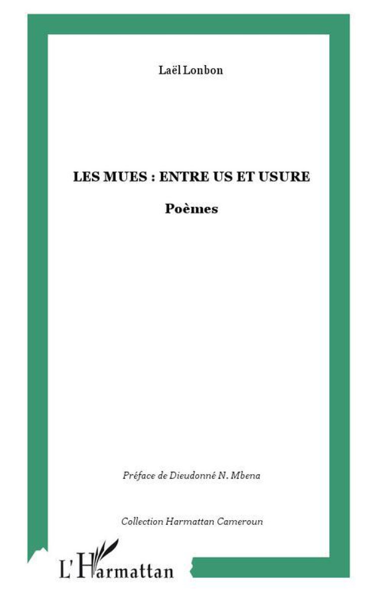 LES MUES : ENTRE US ET USURE - LONBON, LAEL - L'HARMATTAN