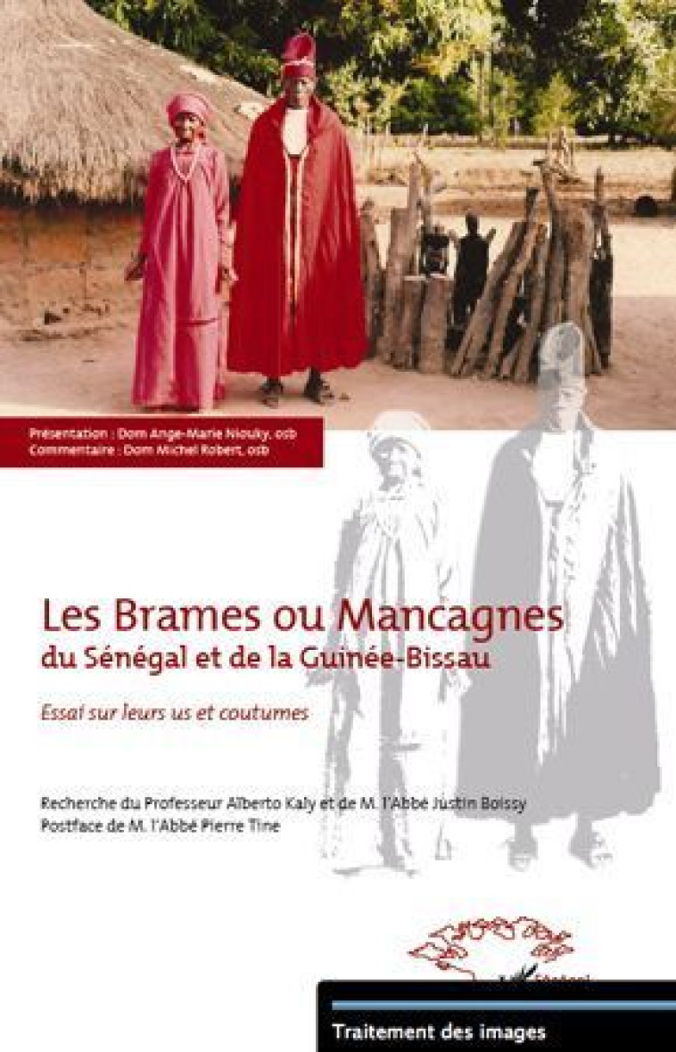 LES BRAMES OU MANCAGNES DU SENEGAL ET DE LA GUINEE-BISSAU  -  ESSAI SUR LEURS US ET COUTUMES - NIOUKY, ANGE MARIE - L'HARMATTAN