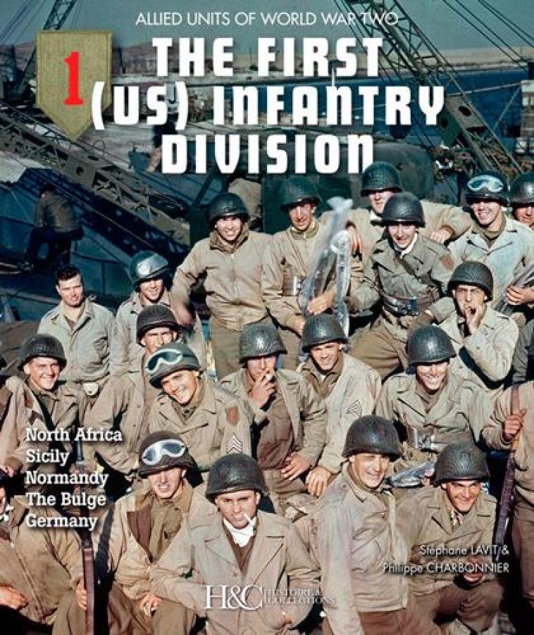 THE FIRST (US) INFANTRY DIVISION - LAVIT-CHARBONNIER - HISTOIRE COLLEC