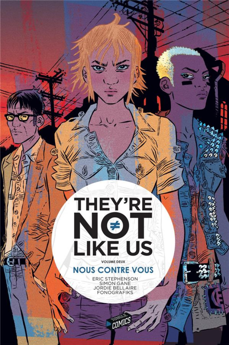 THEY'RE NOT LIKE US T.2  -  NOUS CONTRE VOUS - Gane Simon - Jungle