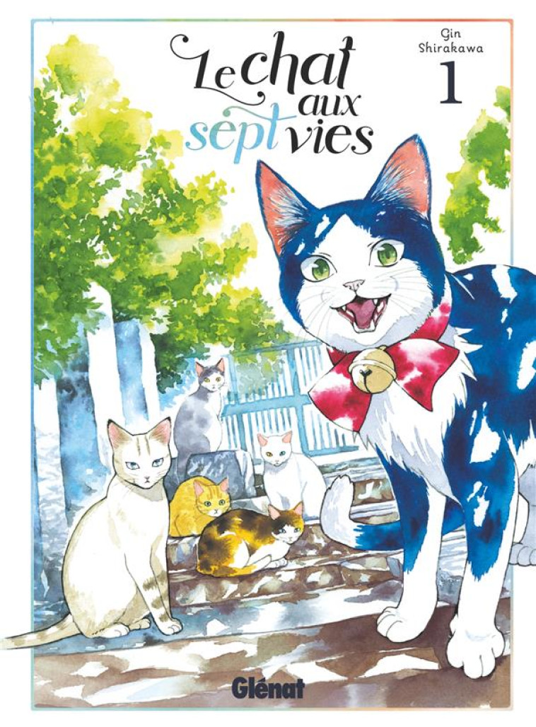 LE CHAT AUX SEPT VIES T.1 - SHIRAKAWA, GIN - GLENAT