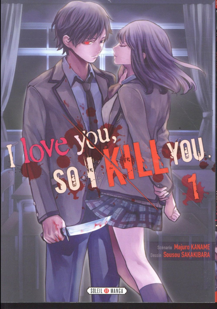 I LOVE YOU SO I KILL YOU T.1 - KANAME, MAJURO  - Soleil Productions